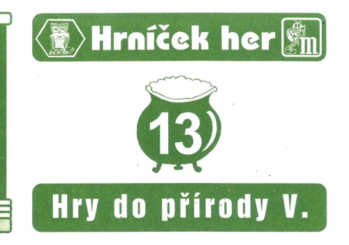 Hry do přírody V. - Hry s luky, šípy, šipkami a holemi - HH 13.