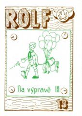 Rolf 13. - Na výpravě III.