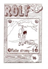 Rolf 16. - Naše stromy II.