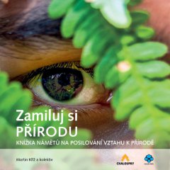 Zamiluj si přírodu - knížka námětů na posilování vztahu k přírodě
