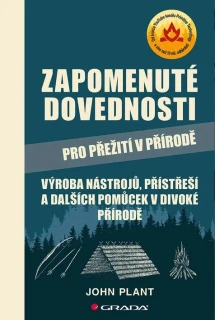 Zapomenuté dovednosti pro přežití v přírodě