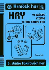 Fakírovy hry ve městě, v zimě a pro etapy CTH - HH 46.